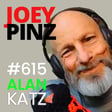 #615 Alan Katz: Y🎬 Inside the Machine: Hollywood, Healing & Purpose image