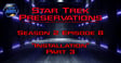 Star Trek Preservations – Season 2, Episode 8, Part 3 image