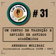 #31 – UM CENTRO DE TRADUÇÃO E REVISÃO DE ARTIGOS ACADÊMICOS – Andressa Molinari, Coordenadora Acadêmica (CITE - UFF) image