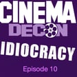 Episode 10: Idiocracy (2006) - Movie Review, Analysis, and Deconstruction image