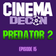 Episode 15: Predator 2 (1990) - Movie Review, Analysis, and Deconstruction image