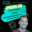 #68 Business Yoga - Entspannte Mitarbeiter mit mentaler Stärke! image