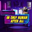 Im only human after all image