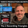 #067 - YARN”S PRODUCTION SECRETS: The 2 Magic Recording Triangles image