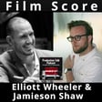 #080 - Film Composer Elliott Wheeler and Music Editor Jamieson Shaw image