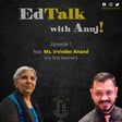 Ep 1: A Teacher is a Mother! - Ms.Irvinder Anand (my first teacher!) image