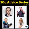 The 10q Interview August Advice Series - Episode 3 image