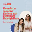 Generalist vs specialist (and why both matter) with Nataleigh Elzein (Ep 116) image