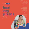 A content strategy you can stick to: avoid burnout, crisis posting & sounding like everyone else online image