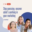 Stop guessing: uncover what's working in your marketing with Brooke Huckerby and Tenai Seymour image