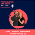 52. Childhood Adventures & Games Growing Up image