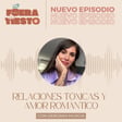 Relaciones tóxicas y amor romántico con Deborah Murcia - Episodio 27 image