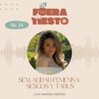 Sexualidad femenina: sesgos y tabús con Marina Merino - Episodio 24 image