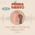 Calladita no estás más guapa: hablemos de rabia y culpa con Tam - Episodio 16 image
