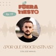 ¿Por qué procrastinas? con José Manuel - Episodio 17 image