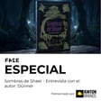 Sombras de Shaer | Entrevista con el autor: Dûriner | FASE ESPECIAL image