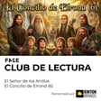 Club de Lectura | El Señor de los Anillos: La Comunidad del Anillo | El Concilio de Elrond (6) image