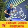188: Dr. Michelle Quirk - Coach and Host of the Mindful Marathon image