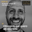 43 nuevos Códigos de Life Mastery - Podcast #279 image