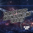 The Art of Physics: Bridging Science and Creativity with Dr. Ronald Gamble image