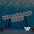 What are Swim Training Patterns? image