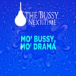 MO' BUSSY, MO' DRAMA image