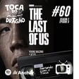 SCT #60 | THE LAST OF US: Sinta o Amor Dela (S02 EP05) image