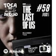 SCT #57 | THE LAST OF US: O Caminho (S02 EP03) image