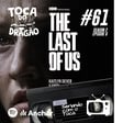 SCT #61 | THE LAST OF US: O Preço (S02 EP06) image