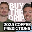 39. Dave’s Bold Coffee Predictions for 2025 – Number 8 Will Make You Smile! image