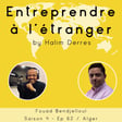 Entreprendre à l'étranger #62 - Fouad Bendjelloul - Alger image