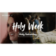 Holy Saturday | Holy Week Day 7 image