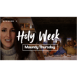 Maundy Thursday | Holy Week Day 5 image