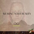 Welcome to Weaving Your Reality with Ksenia | Podcast Name Shift image