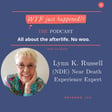 Researching 2500 Near-Death Experience Cases with Lynn K. Russell Episode 122 image