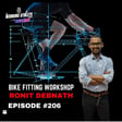 #206 Bike Fitting 101 with Ronith Debnath! image