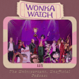 115 - The WonkAwards: A Wonka Watch Finale image