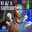 Ki az a Satoshi? – Tények és Teóriák a Bitcoin Megalkotójáról image