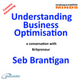 Understanding Business Optimisation – a conversation with Britpreneur Seb Brantigan image