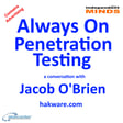 Always On Penetration Testing – a conversation with Jacob O’Brien of Hakware.com image
