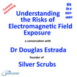 Understanding the Risks of Electromagnetic Field Exposure a conversation with Dr Douglas Estrada image