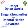 Meet Dylan Garcia – a singer/songwriter and mental health advocate image