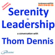 Serenity in Leadership – a conversation with Thom Dennis image
