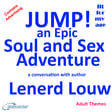 JUMP! An epic soul and sex adventure – a conversation with author Lenerd Louw image