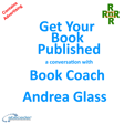 Get Your Book Published, a conversation with book coach Andrea Glass image