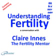 Understanding Fertility - a conversation with Claire Innes the Fertility Mentor image