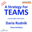 A Strategy For Team Building – a conversation with author Daria Rudnik image