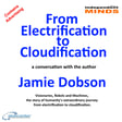 From Electrification to Cloudification – a conversation with the author Jamie Dobson  image