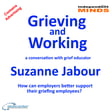 Grieving and Working – a conversation with Grief Educator Suzanne Jabour image