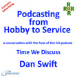 Podcasting from Hobby to Service - a conversation with podcaster Dan Swift image